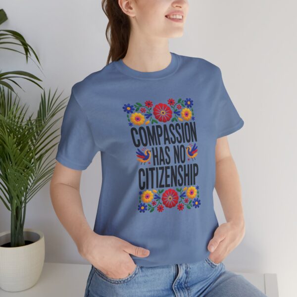 Compassion Has No Citizenship Tee, Short Sleeve Shirt, Unisex T-Shirt, Flower Graphic Tee, Equality Awareness Top, Gift for Activists - Image 12