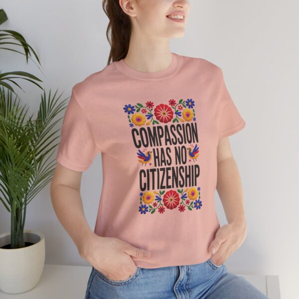 Compassion Has No Citizenship Tee, Short Sleeve Shirt, Unisex T-Shirt, Flower Graphic Tee, Equality Awareness Top, Gift for Activists - Image 4
