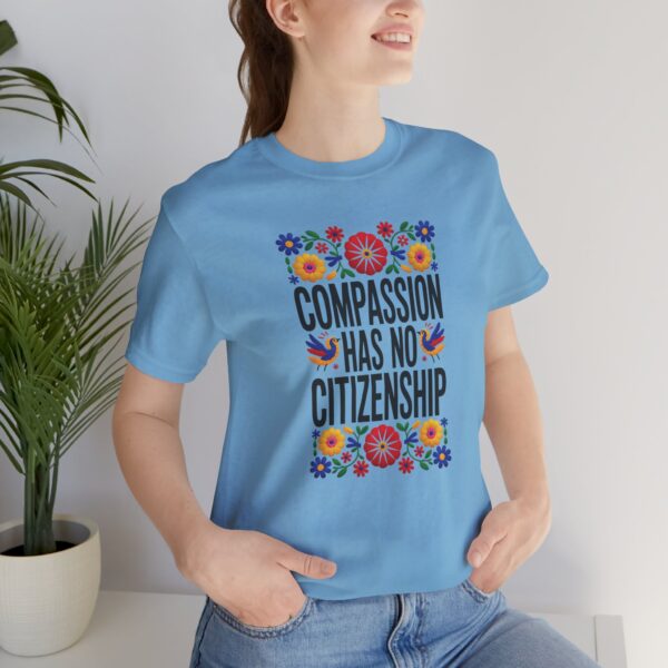Compassion Has No Citizenship Tee, Short Sleeve Shirt, Unisex T-Shirt, Flower Graphic Tee, Equality Awareness Top, Gift for Activists - Image 11