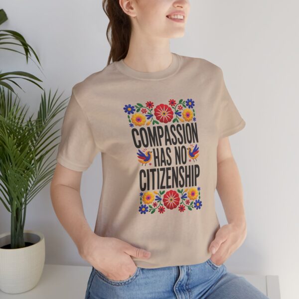 Compassion Has No Citizenship Tee, Short Sleeve Shirt, Unisex T-Shirt, Flower Graphic Tee, Equality Awareness Top, Gift for Activists - Image 8