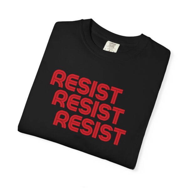 Resist Activism Unisex T-shirt, Protest Tee, Political Statement Shirt - Image 11