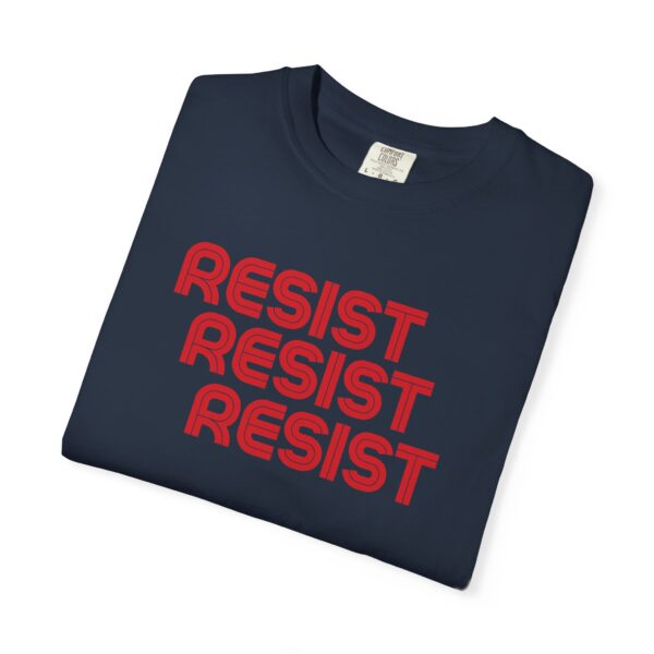 Resist Activism Unisex T-shirt, Protest Tee, Political Statement Shirt - Image 13