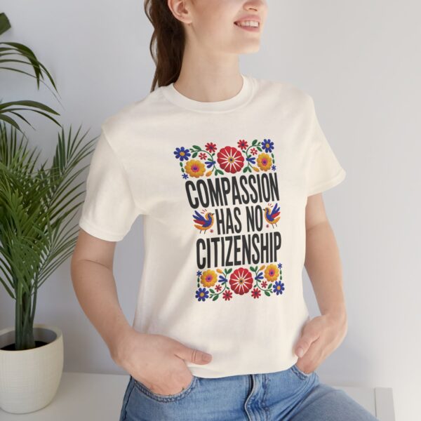 Compassion Has No Citizenship Tee, Short Sleeve Shirt, Unisex T-Shirt, Flower Graphic Tee, Equality Awareness Top, Gift for Activists - Image 6
