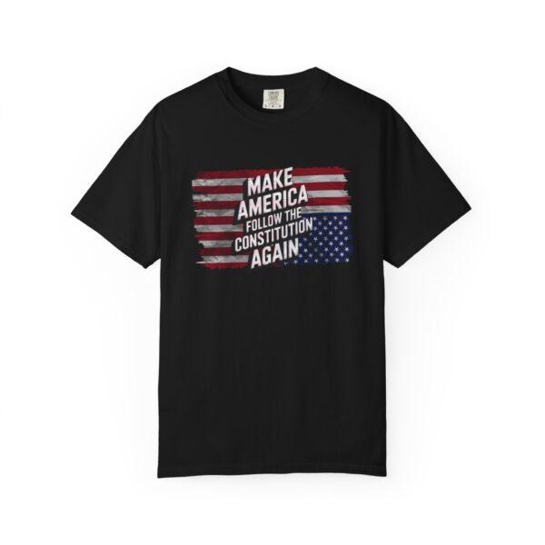 Patriotic Statement Tee, Make America Follow the Constitution Again Shirt, Unisex Shirt, USA Patriot Gift, Political Activist Clothing - Image 8