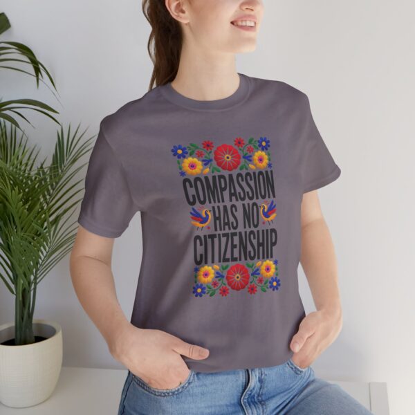 Compassion Has No Citizenship Tee, Short Sleeve Shirt, Unisex T-Shirt, Flower Graphic Tee, Equality Awareness Top, Gift for Activists - Image 13