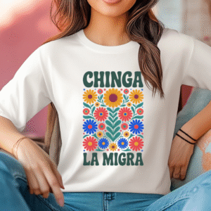 Chinga La Migra Folk Art T-shirt, Statement Tee for Activists, Unisex Tee, Colorful Mexico Protest Shirt, Anti-Immigration Tee, Immigration