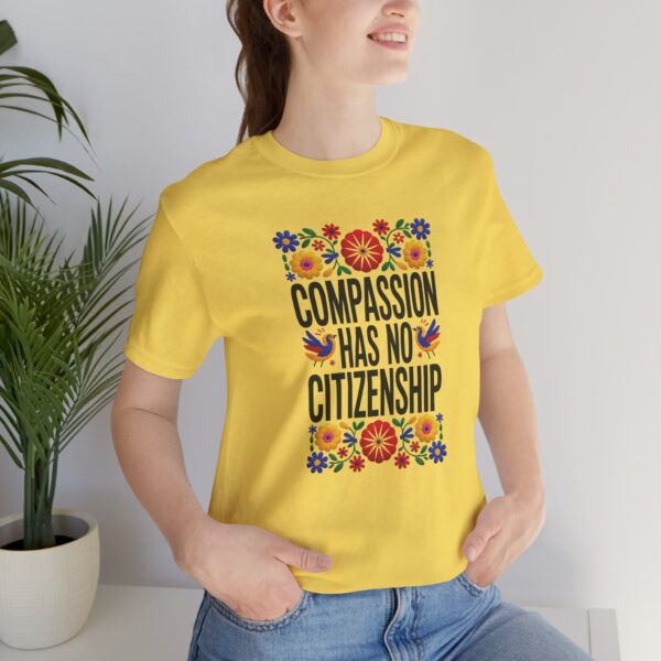 Compassion Has No Citizenship Tee, Short Sleeve Shirt, Unisex T-Shirt, Flower Graphic Tee, Equality Awareness Top, Gift for Activists - Image 9